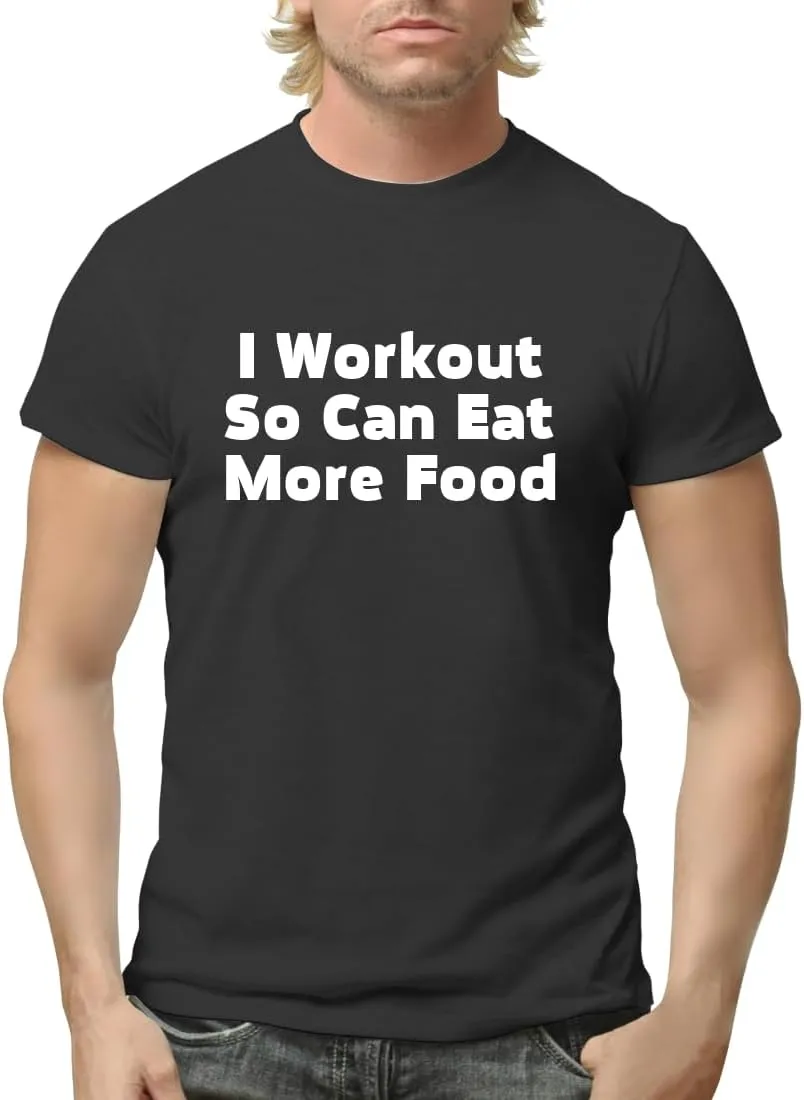 I Workout So I Can Eat More Food - Funny Men's Adult Short Sleeve T-Shirt CP05 Black