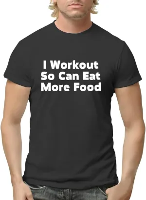 I Workout So I Can Eat More Food - Funny Men's Adult Short Sleeve T-Shirt CP05 Black