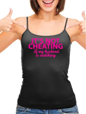Knaughty Knickers Its Not Cheating If My Husband Watches Black Camisole Tank Top