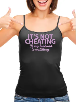 Knaughty Knickers Its Not Cheating If My Husband Watches Black Camisole Tank Top